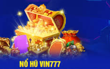 Nổ Hũ Vin777 – Sảnh Game Thu Hút Lượt Truy Cập Khủng