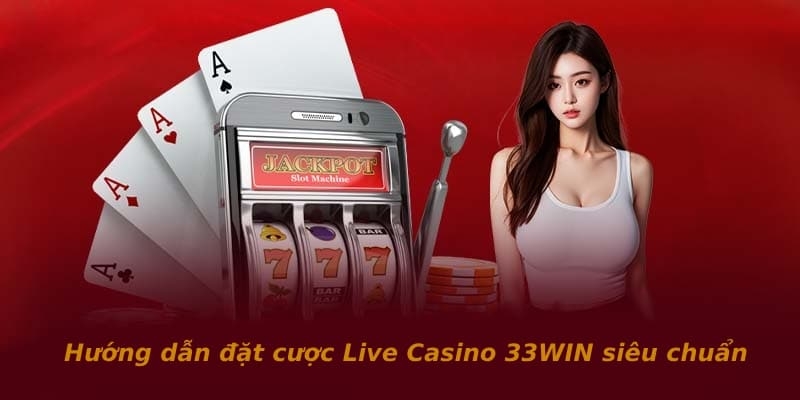 Live Casino tại nhà cái 33win có đa dạng game online